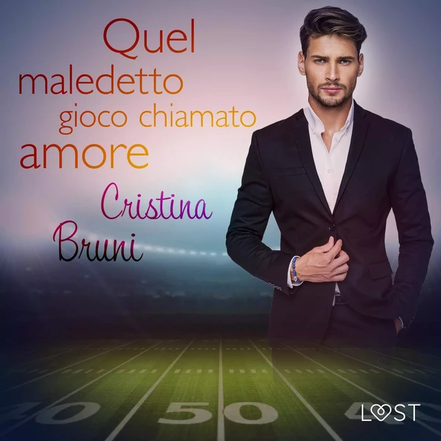 Quel maledetto gioco chiamato amore - Cristina Bruni - Saga Egmont International