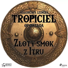 Tropiciel opowiada: Złoty smok z Itru