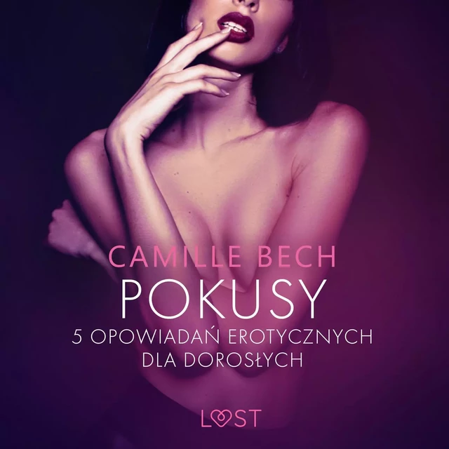 Pokusy - 5 opowiadań erotycznych dla dorosłych - Camille Bech - Saga Egmont International