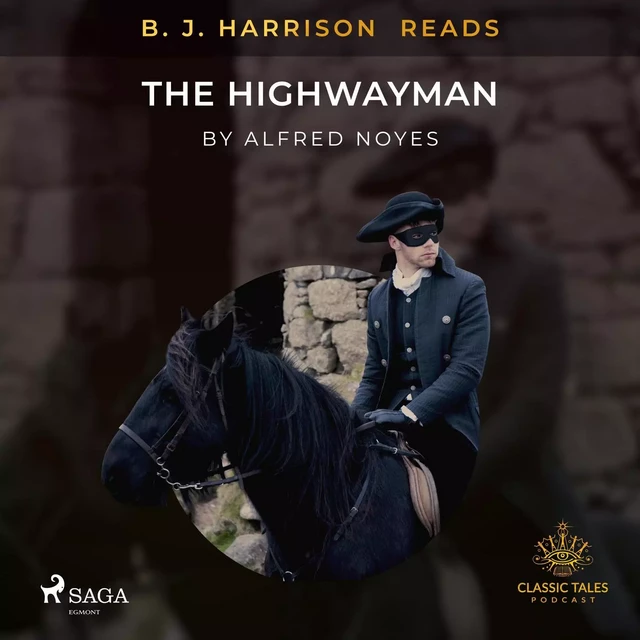 B. J. Harrison Reads The Highwayman - Alfred Noyes - Saga Egmont International