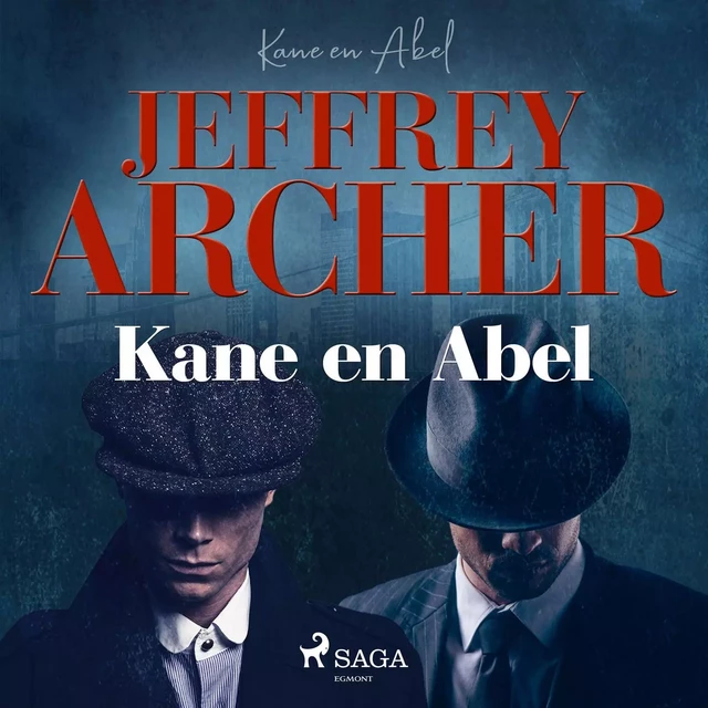 Kane en Abel - Jeffrey Archer - Saga Egmont International