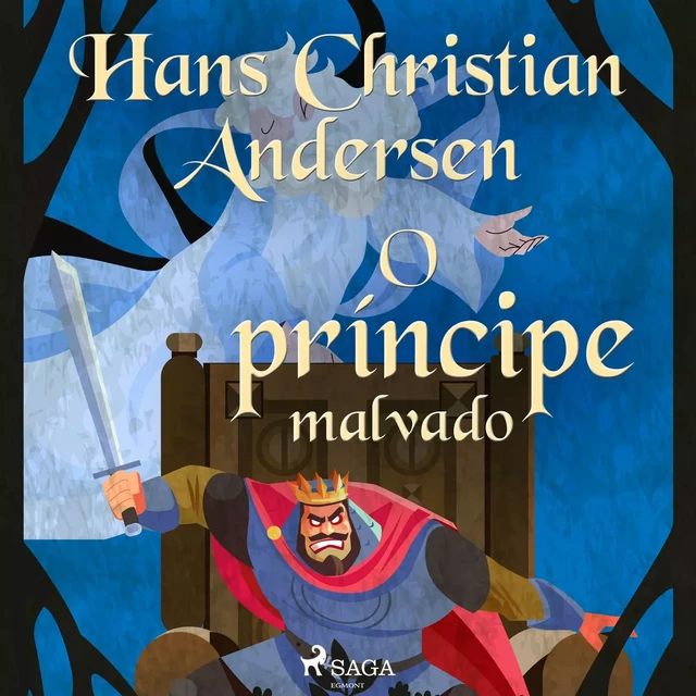 O príncipe malvado - Hans Christian Andersen - Saga Egmont International