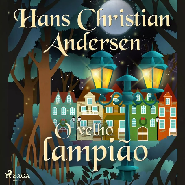 O velho lampião - Hans Christian Andersen - Saga Egmont International