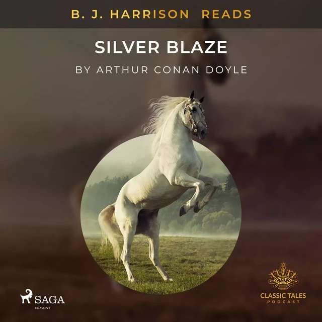 B. J. Harrison Reads Silver Blaze - Arthur Conan Doyle - Saga Egmont International