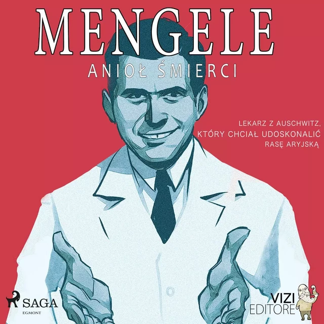 Mengele – anioł śmierci - Lucas Hugo Pavetto - Saga Egmont International