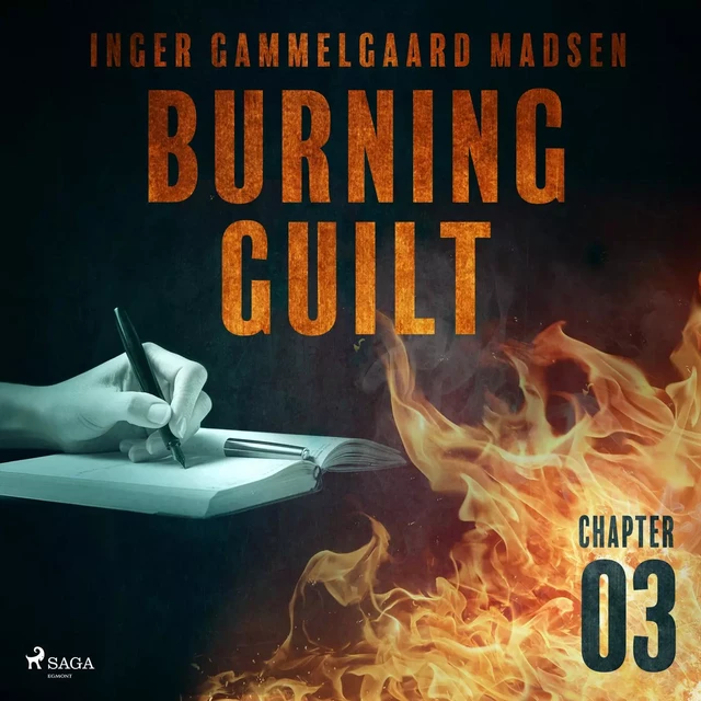 Burning Guilt - Chapter 3 - Inger Gammelgaard Madsen - Saga Egmont International