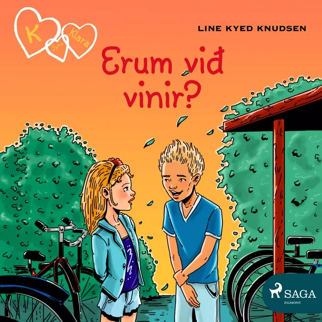 K fyrir Klara 11 - Erum við vinir? - Line Kyed Knudsen - Saga Egmont International