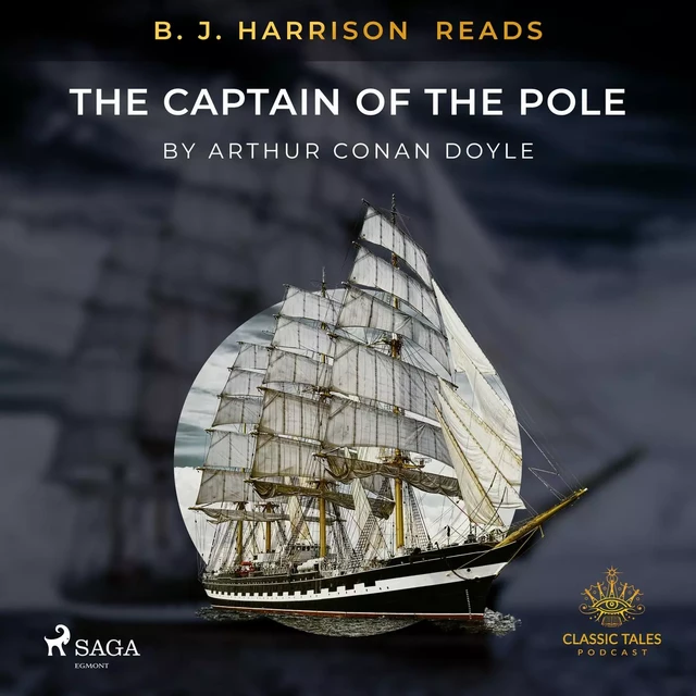 B. J. Harrison Reads The Captain of the Pole Star - Arthur Conan Doyle - Saga Egmont International