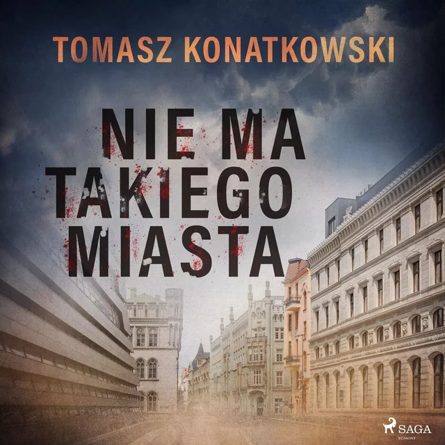 Nie ma takiego miasta - Tomasz Konatkowski - Saga Egmont International