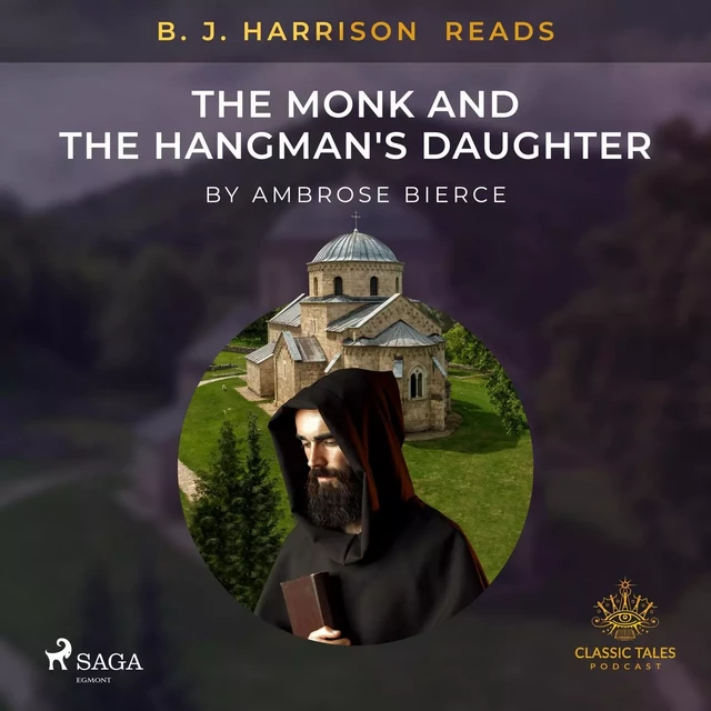 B. J. Harrison Reads The Monk and the Hangman's Daughter - Ambrose Bierce - Saga Egmont International