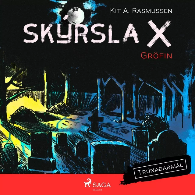 Skýrsla X - Gröfin - Kit A. Rasmussen - Saga Egmont International