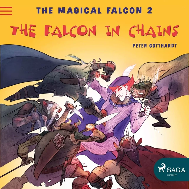 The Magical Falcon 2 - The Falcon in Chains - Peter Gotthardt - Saga Egmont International