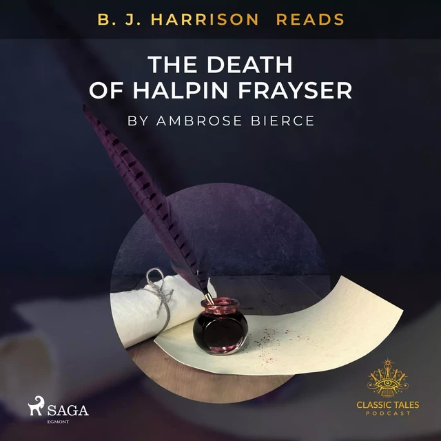 B. J. Harrison Reads The Death of Halpin Frayser - Ambrose Bierce - Saga Egmont International