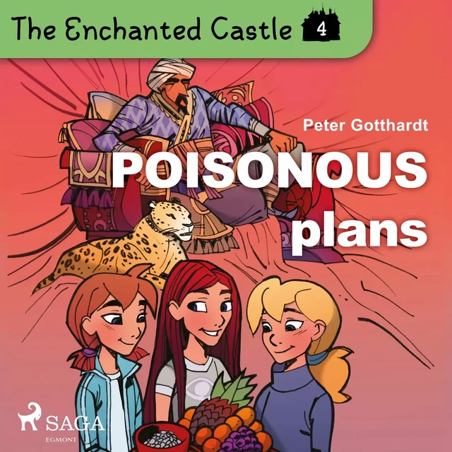 The Enchanted Castle 4 - Poisonous Plans - Peter Gotthardt - Saga Egmont International