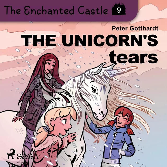 The Enchanted Castle 9 - The Unicorn's Tears - Peter Gotthardt - Saga Egmont International