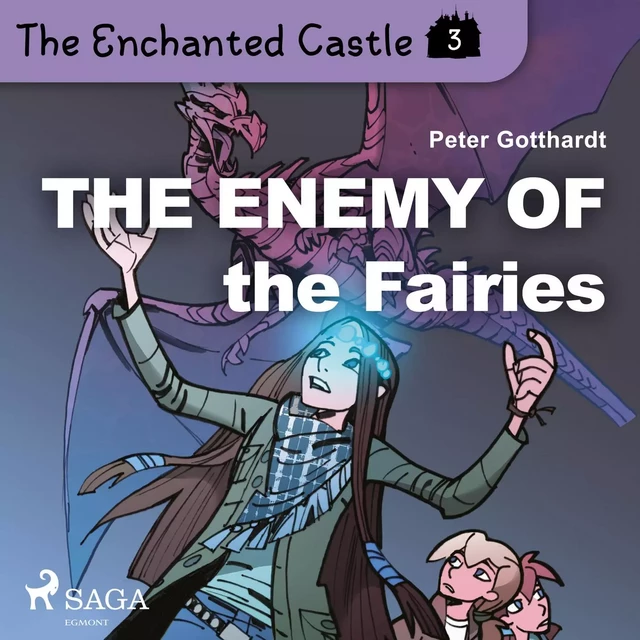 The Enchanted Castle 3 - The Enemy of the Fairies - Peter Gotthardt - Saga Egmont International