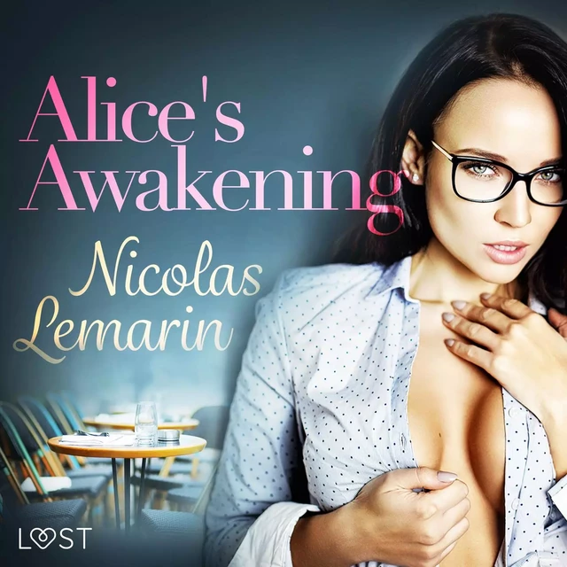 Alice's Awakening – erotic short story - Nicolas Lemarin - Saga Egmont International