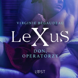 LeXuS: Don, Operatorzy - Dystopia erotyczna