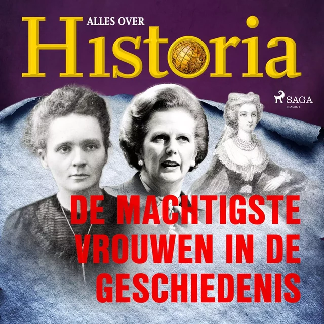 De machtigste vrouwen in de geschiedenis - Alles Over Historia - Saga Egmont International