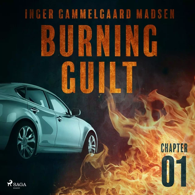 Burning Guilt - Chapter 1 - Inger Gammelgaard Madsen - Saga Egmont International