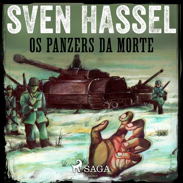 Os Panzers da Morte - Sven Hassel - Saga Egmont International