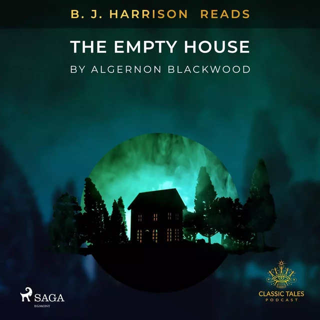 B. J. Harrison Reads The Empty House - Algernon Blackwood - Saga Egmont International