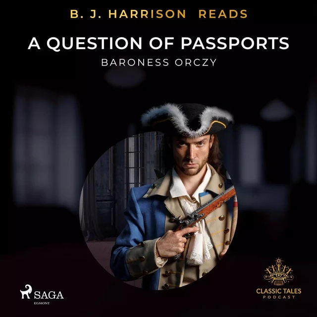 B. J. Harrison Reads A Question of Passports - Baroness Orczy - Saga Egmont International