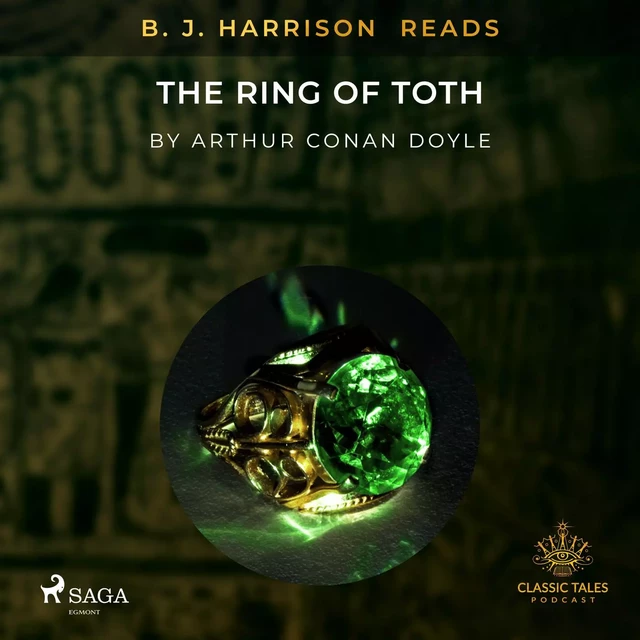 B. J. Harrison Reads The Ring of Toth - Arthur Conan Doyle - Saga Egmont International