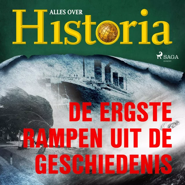 De ergste rampen uit de geschiedenis - Alles Over Historia - Saga Egmont International