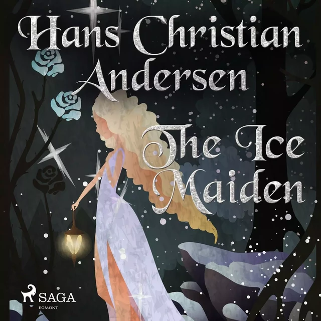 The Ice Maiden - Hans Christian Andersen - Saga Egmont International