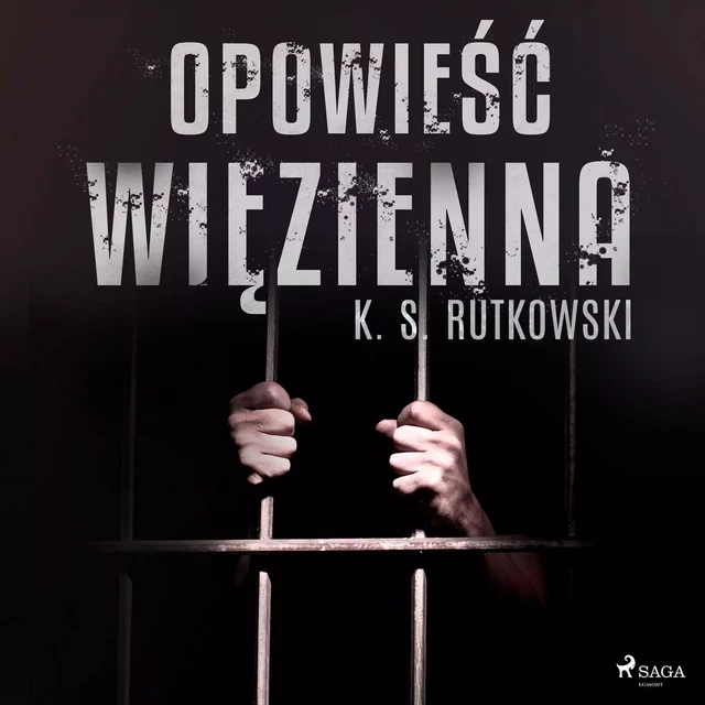 Opowieść więzienna - K. S. Rutkowski - Saga Egmont International