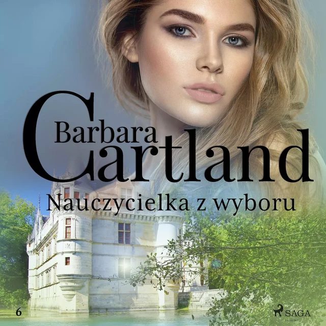 Nauczycielka z wyboru - Ponadczasowe historie miłosne Barbary Cartland - Barbara Cartland - Saga Egmont International