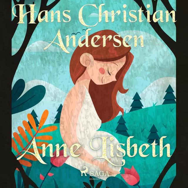 Anne Lisbeth - Hans Christian Andersen - Saga Egmont International