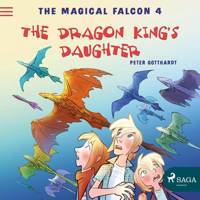 The Magical Falcon 4 - The Dragon King's Daughter - Peter Gotthardt - Saga Egmont International