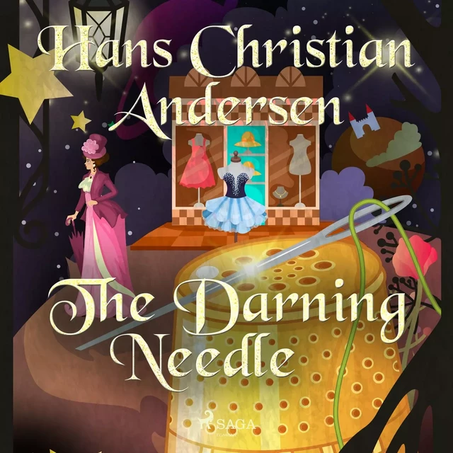 The Darning Needle - Hans Christian Andersen - Saga Egmont International