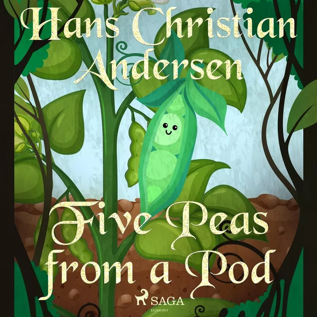 Five Peas from a Pod - Hans Christian Andersen - Saga Egmont International