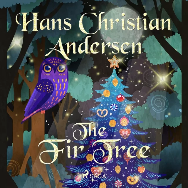 The Fir Tree - Hans Christian Andersen - Saga Egmont International