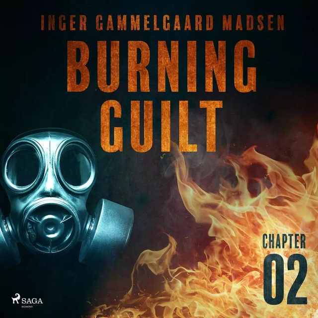 Burning Guilt - Chapter 2 - Inger Gammelgaard Madsen - Saga Egmont International