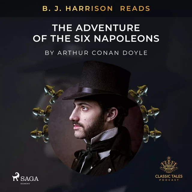 B. J. Harrison Reads The Adventure of the Six Napoleons - Arthur Conan Doyle - Saga Egmont International