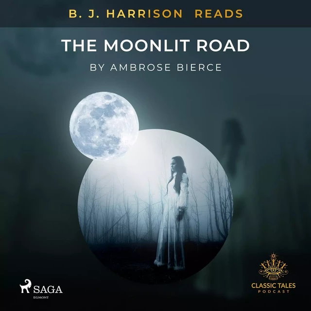 B. J. Harrison Reads The Moonlit Road - Ambrose Bierce - Saga Egmont International