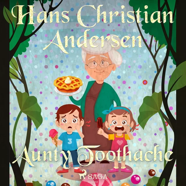 Aunty Toothache - Hans Christian Andersen - Saga Egmont International