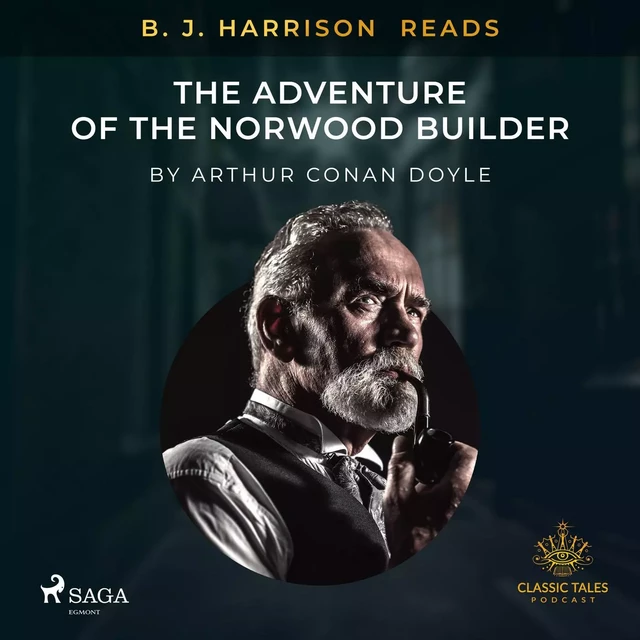 B. J. Harrison Reads The Adventure of the Norwood Builder - Arthur Conan Doyle - Saga Egmont International