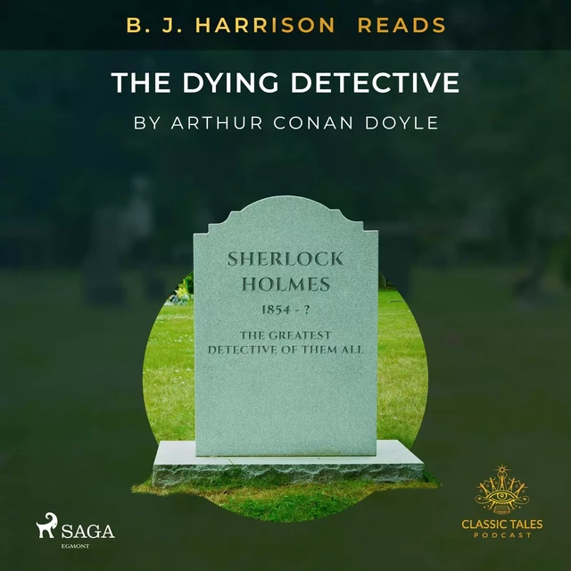 B. J. Harrison Reads The Dying Detective - Arthur Conan Doyle - Saga Egmont International