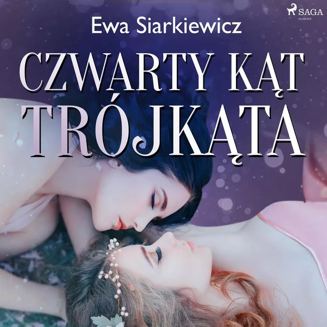 Czwarty kąt trójkąta - Ewa Siarkiewicz - Saga Egmont International