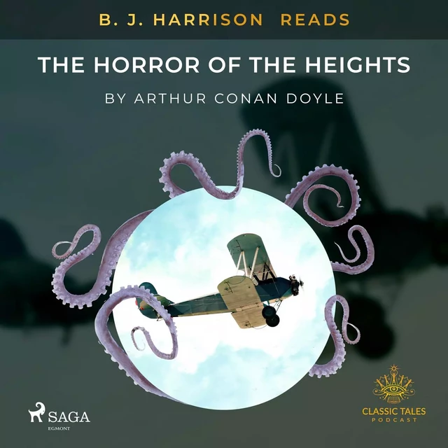 B. J. Harrison Reads The Horror of the Heights - Arthur Conan Doyle - Saga Egmont International