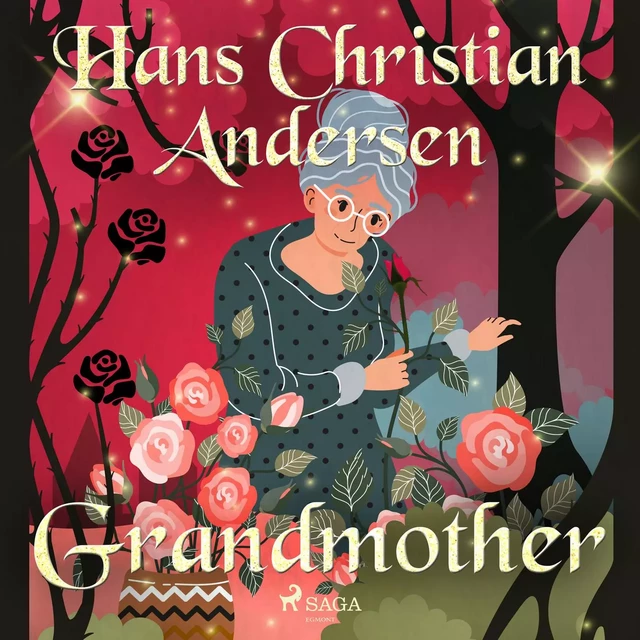 Grandmother - Hans Christian Andersen - Saga Egmont International