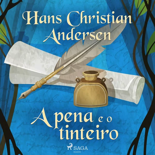 A pena e o tinteiro - Hans Christian Andersen - Saga Egmont International