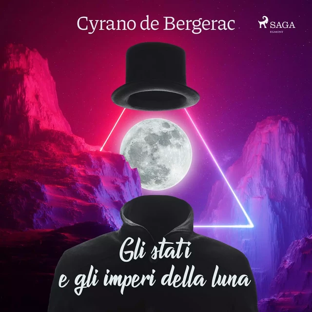 Gli stati e gli imperi della luna  - Cyrano de Bergerac - Saga Egmont International