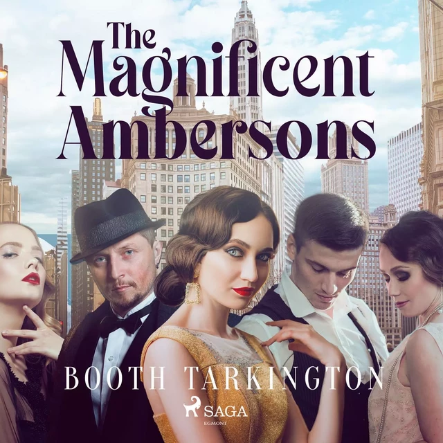 The Magnificent Ambersons - Booth Tarkington - Saga Egmont International