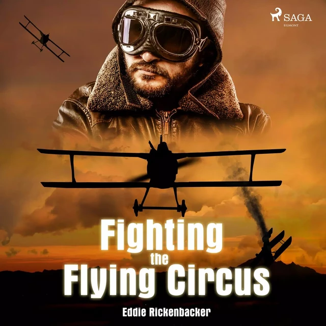 Fighting the Flying Circus - Eddie Rickenbacker - Saga Egmont International